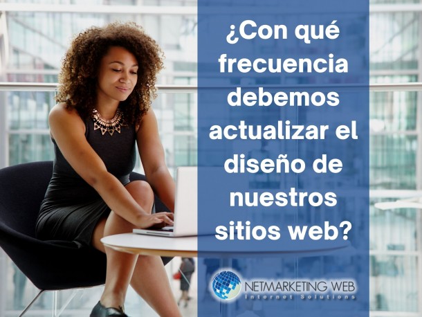 ¿Con que frecuencia debemos actualizar el diseño de nuestros sitios web?